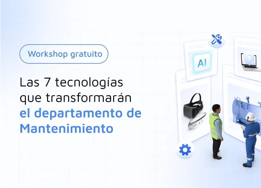 7 tecnologías que transformarán el departamento de Mantenimiento