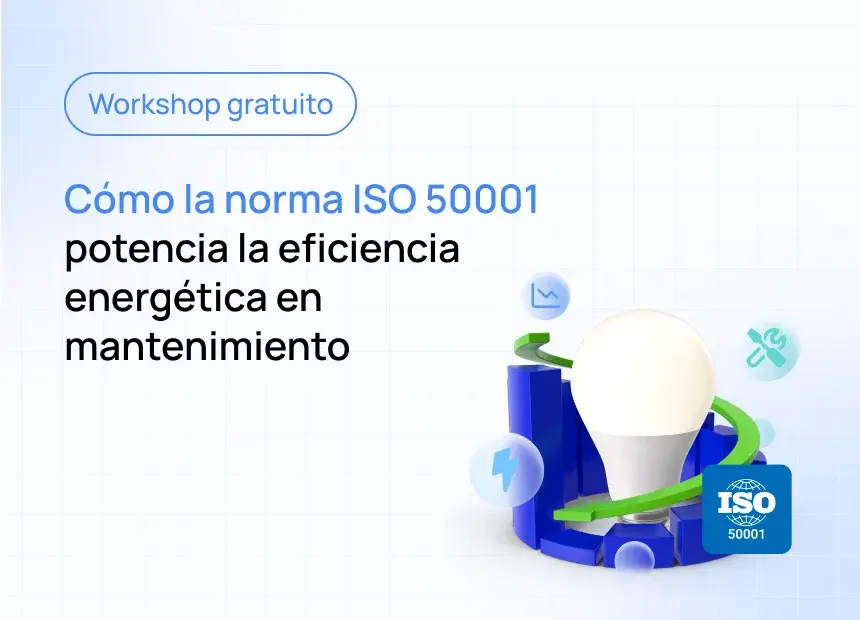 Cómo la norma ISO 50001 potencia la eficiencia energética en mantenimiento