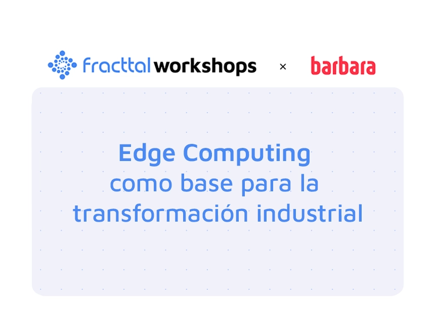 Edge Computing como base para la transformación industrial