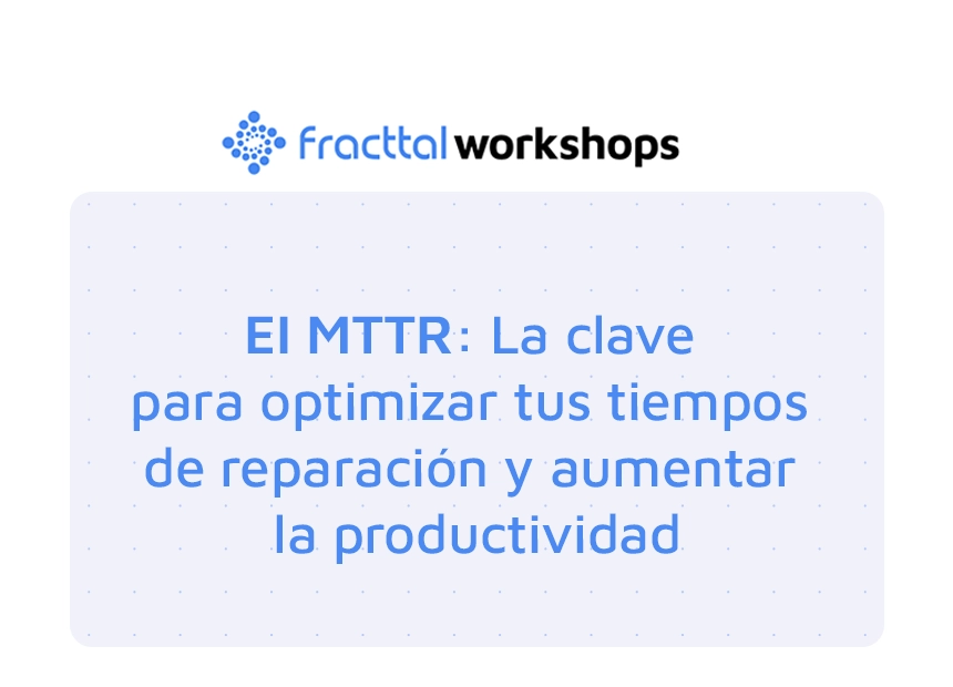 EI MTTR: La clave para optimizar tus tiempos de reparación y aumentar la productividad